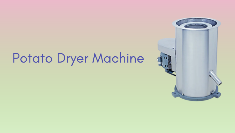 Potato Dryer Machine 1 Potato Chips Making Plant - Potato Dryer Machine