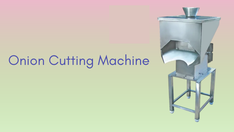 Samosa Making Plant Machines - Onion Cutting Machine