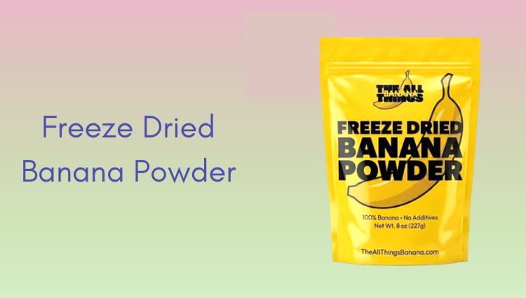 Freeze Dried Banana Powder